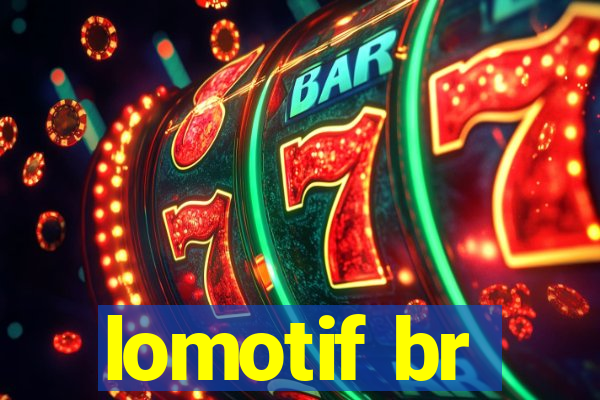 lomotif br